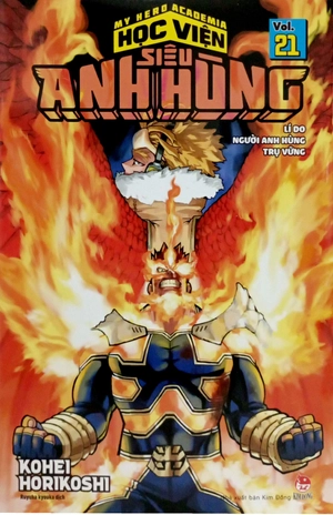 bộ my hero academia - học viện siêu anh hùng - tập 21 - lí do người anh hùng trụ vững (tái bản 2022)