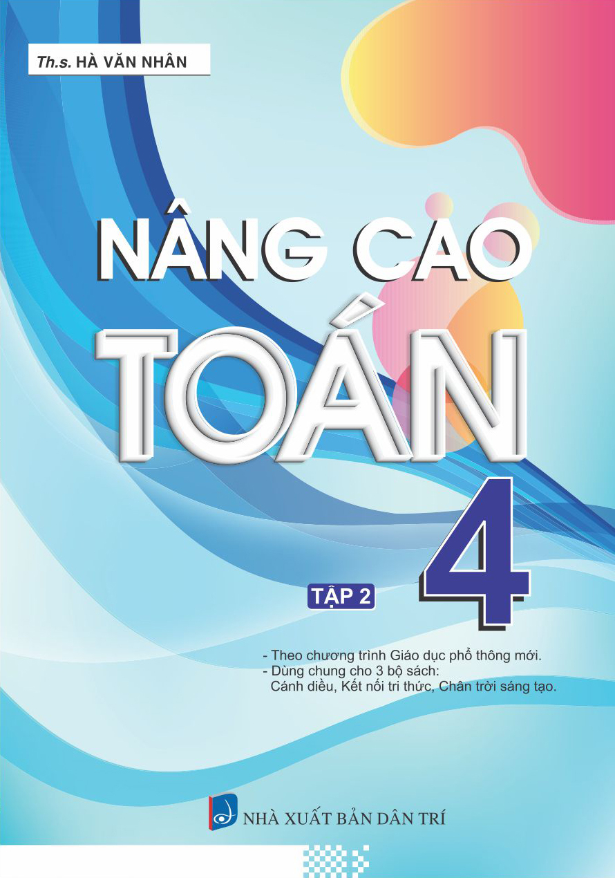 bộ nâng cao toán 4 - tập 2 (biên soạn theo chương trình giáo dục phổ thông mới)