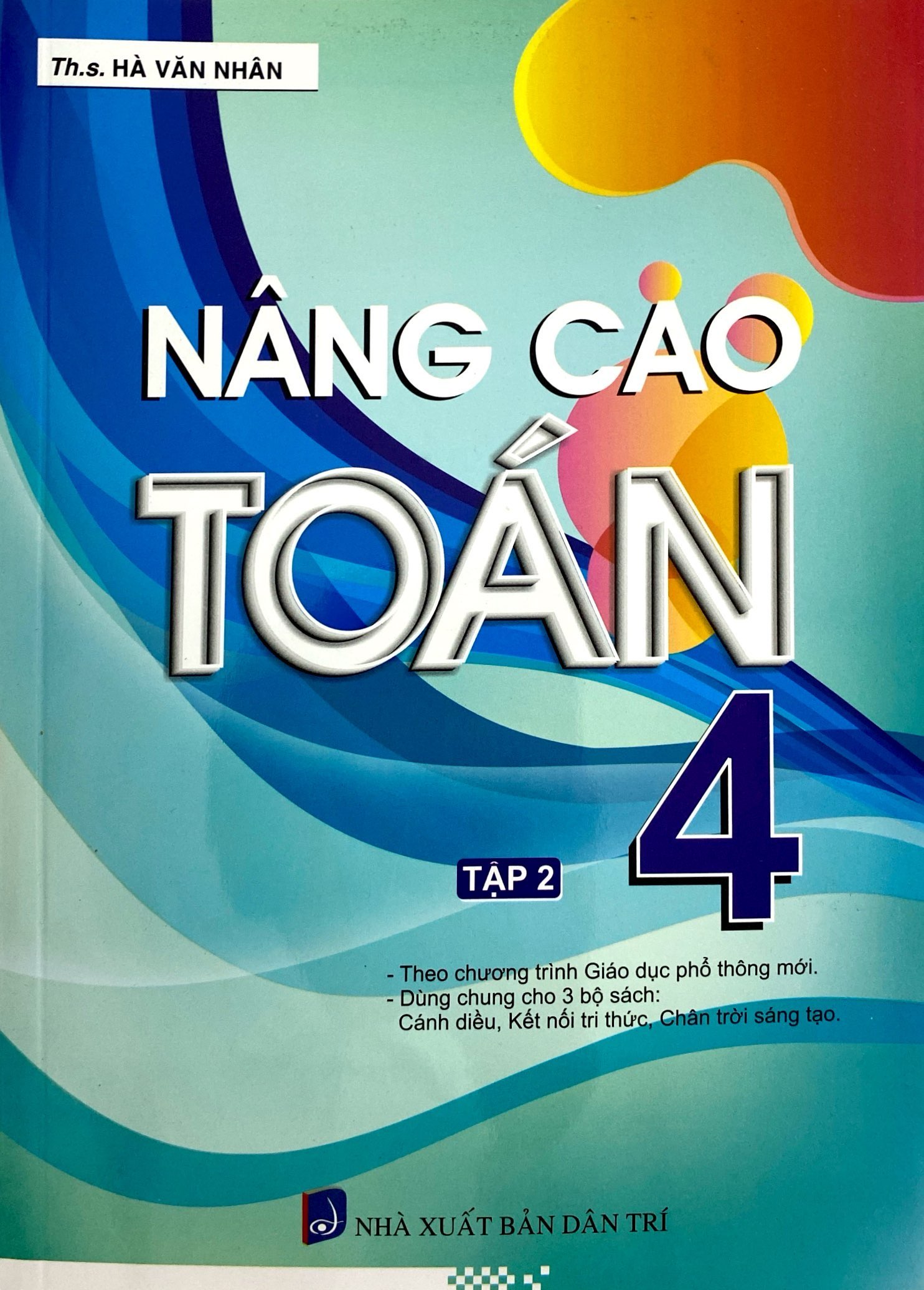 bộ nâng cao toán 4 - tập 2 (biên soạn theo chương trình giáo dục phổ thông mới)