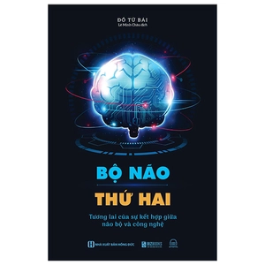 bộ não thứ hai - tương lai của sự kết hợp giữa não bộ và công nghệ