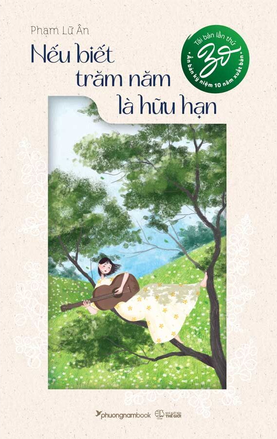 bộ nếu biết trăm năm là hữu hạn - ấn bản kỉ niệm 10 năm xuất bản (tái bản 2024)