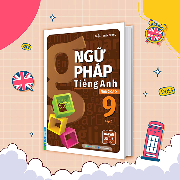 Bộ
						
										
										Ngữ Pháp Tiếng Anh Nâng Cao 9 - Tập 1