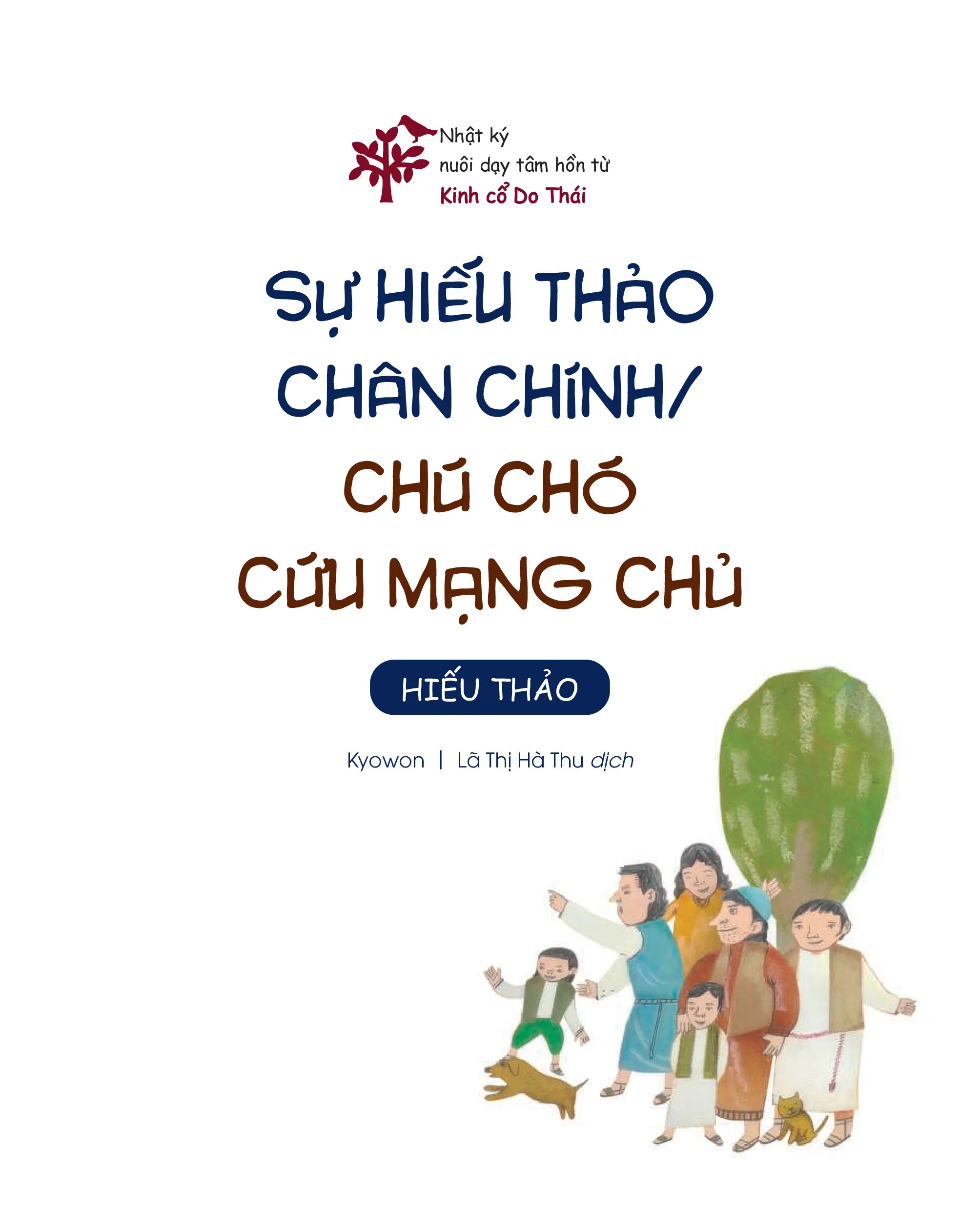 Bộ Nhật Ký Nuôi Dạy Tâm Hồn Từ Kinh Cổ Do Thái - Sự Hiếu Thảo Chân Chính - Chú Chó Cứu Mạng Chủ - Hiếu Thảo (Tái Bản 2026) - Ảnh 2