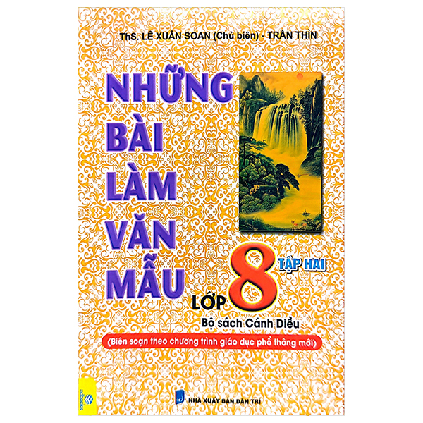 Bo
Nhung Bai Lam Van Mau Lop 8 - Tap 2 (Bo Sach Canh Dieu)