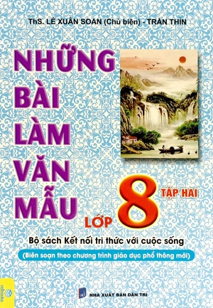 bộ những bài làm văn mẫu lớp 8 - tập 2 (bộ sách kết nối tri thức)