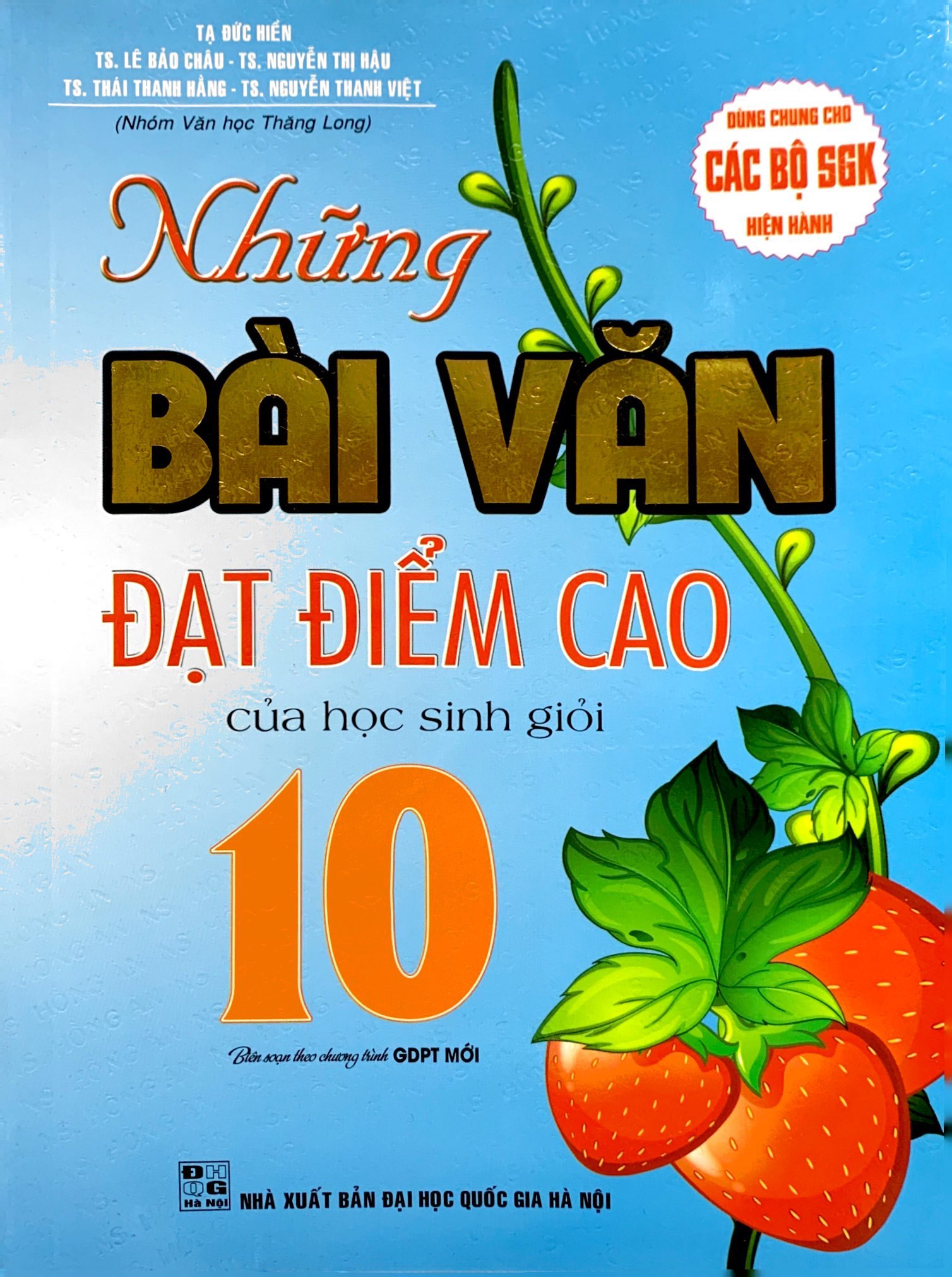bộ những bài văn đạt điểm cao của học sinh giỏi 10 (biên soạn theo chương trinh gdpt mới) (dùng chung cho các bộ sgk hiện hành)