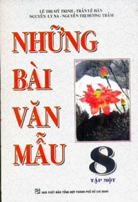 bộ những bài văn mẫu 8 - tập 1