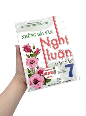 bộ những bài văn nghị luận đặc sắc 7 (tái bản 2024)