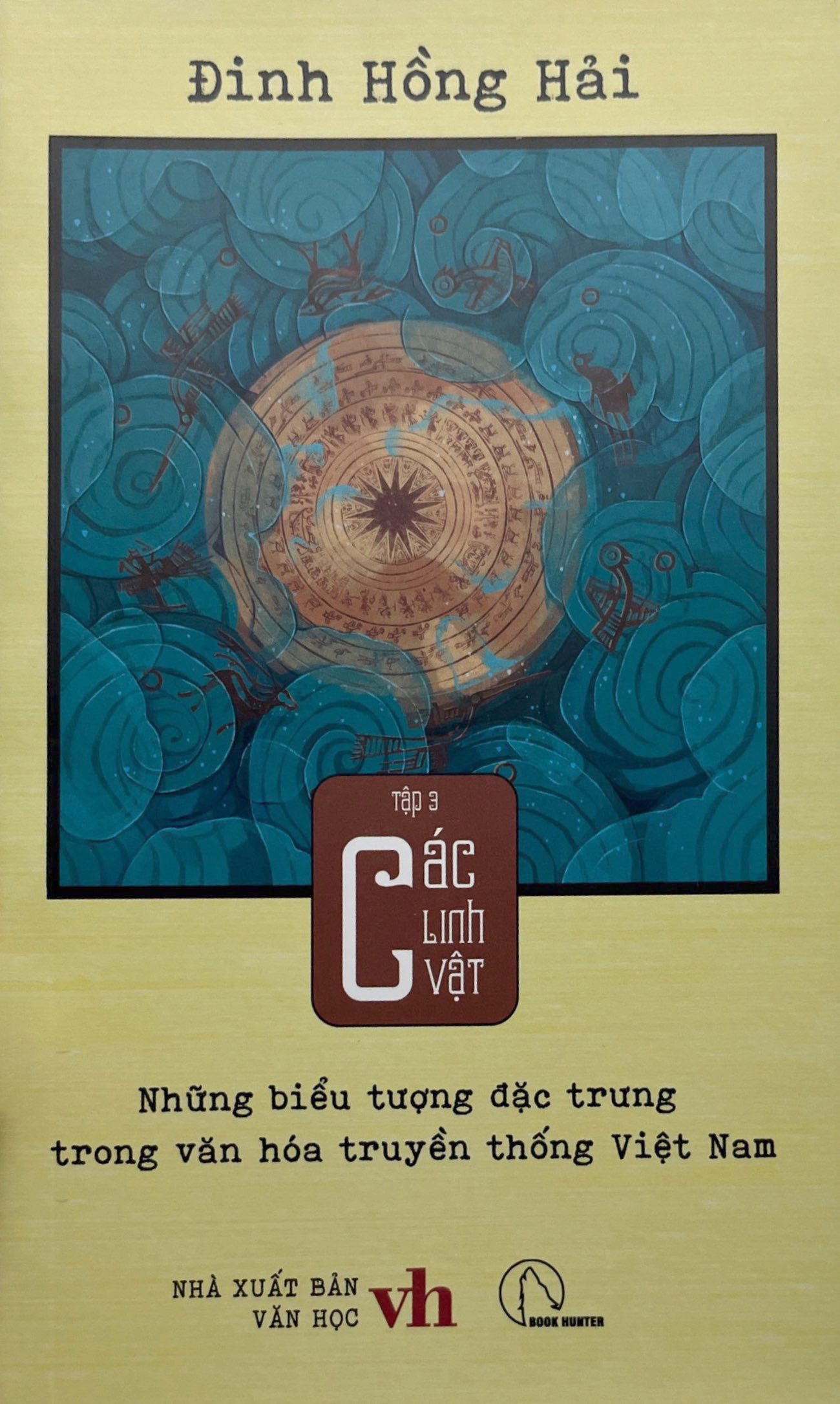 Bộ Những Biểu Tượng Đặc Trưng Trong Văn Hóa Truyền Thống Việt Nam - Tập 3 - Các Linh Vật