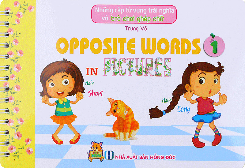 bộ những cặp từ vựng trái nghĩa và trò chơi ghép chữ - opposite words in pictures (tập 1)