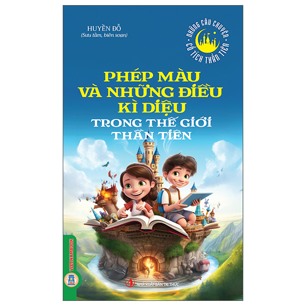 Bộ Những Câu Chuyện Cổ Tích Thần Tiên - Những Loài Hoa Và Mùa Xuân Bất Tận Trong Thế Giới Thần Tiên - Ảnh 10
