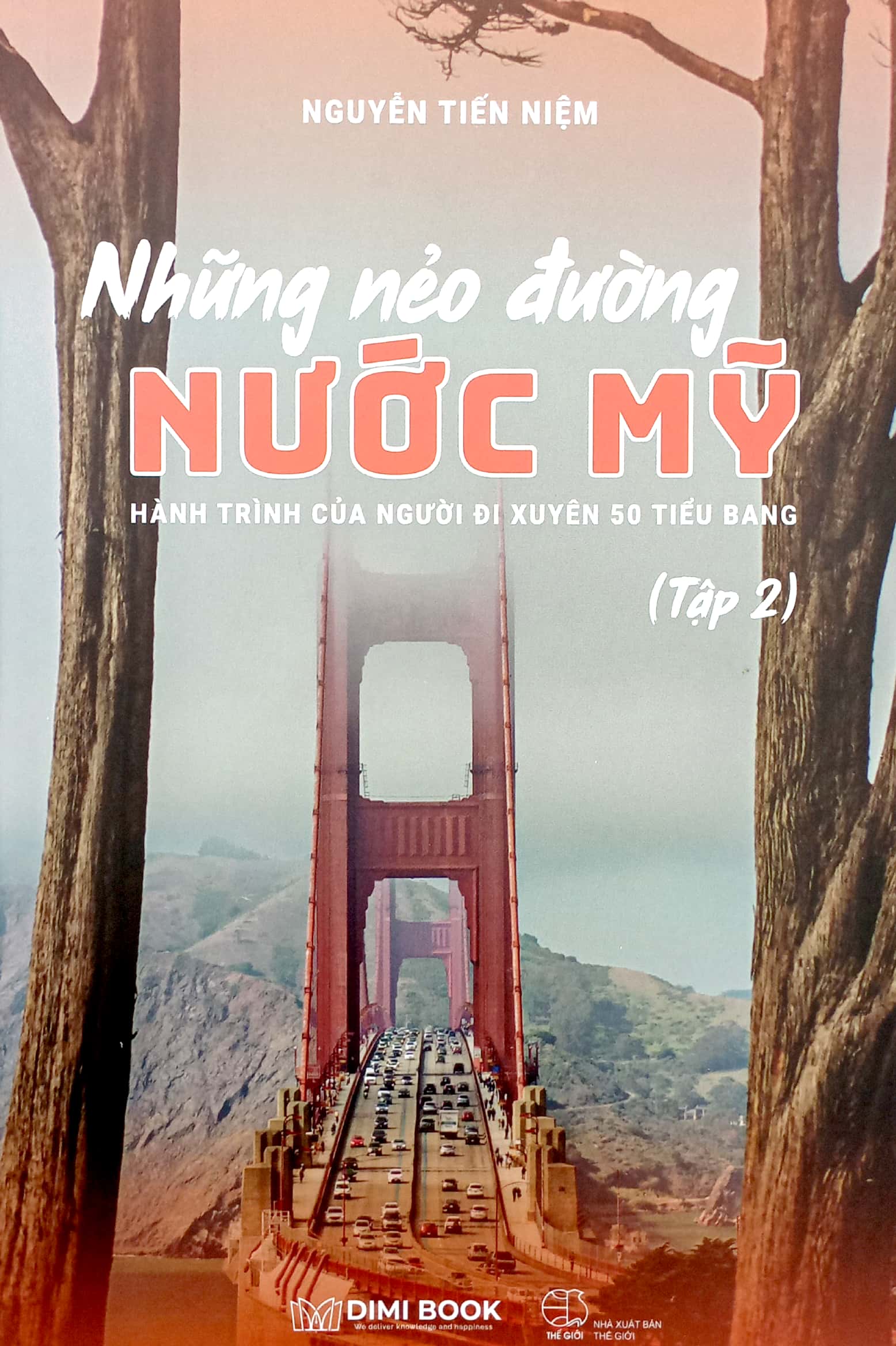 bộ những nẻo đường nước mỹ - hành trình của người đi xuyên 50 tiểu bang nước mỹ (tập 2)