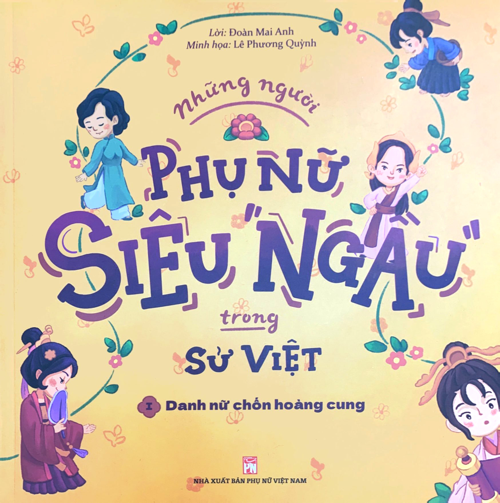 bộ những người phụ nữ siêu ngầu trong sử việt - tập 1 - danh nữ chốn hoàng cung