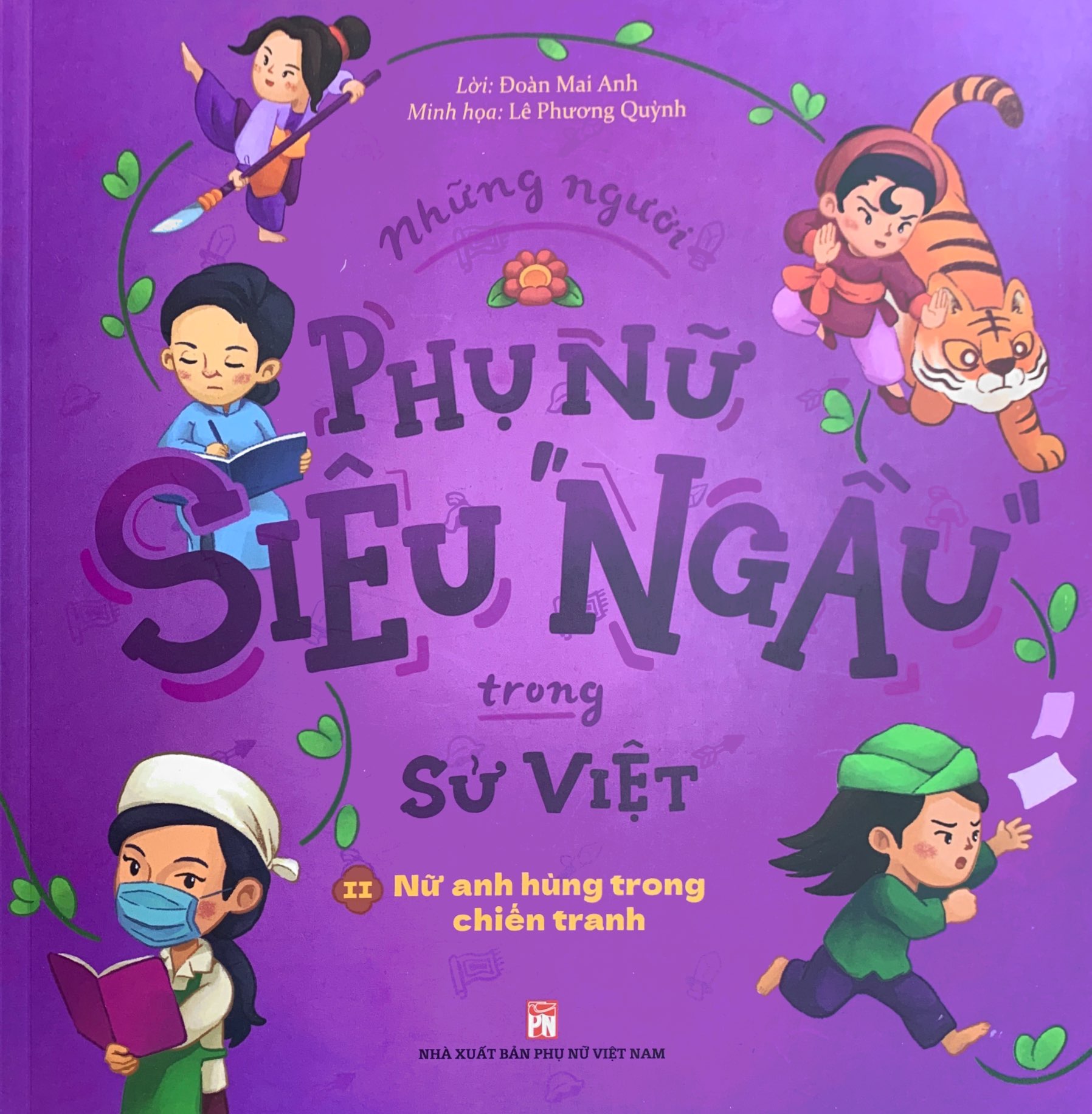 bộ những người phụ nữ siêu ngầu trong sử việt - tập 2 - nữ anh hùng trong chiến tranh