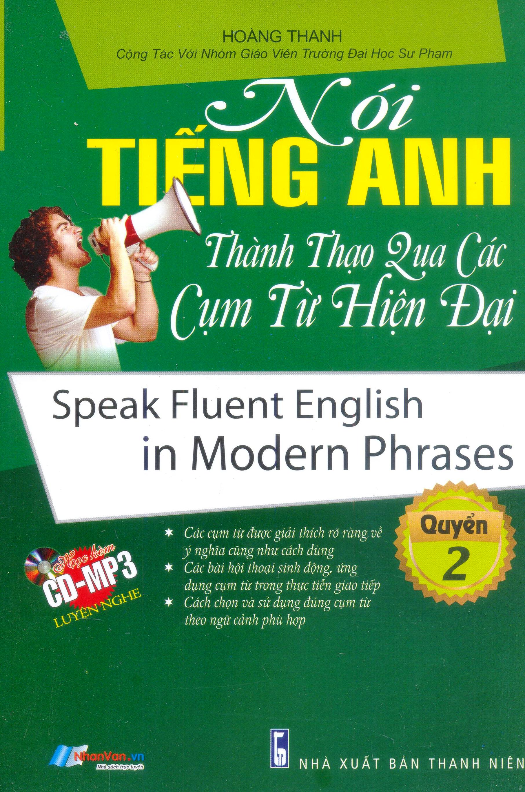bộ nói tiếng anh thành thạo qua các cụm từ hiện đại theo dạng trình bày từ a đến z - quyển 2