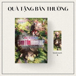 bộ nữ chính sinh tồn mạnh mẽ trong thế giới otome game - tập 1 - tặng kèm bookmark