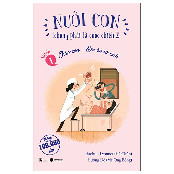 Bo
Nuoi Con Khong Phai La Cuoc Chien 2 - Quyen 1 - Chao Con - Em Be So Sinh (Tai Ban 2025)