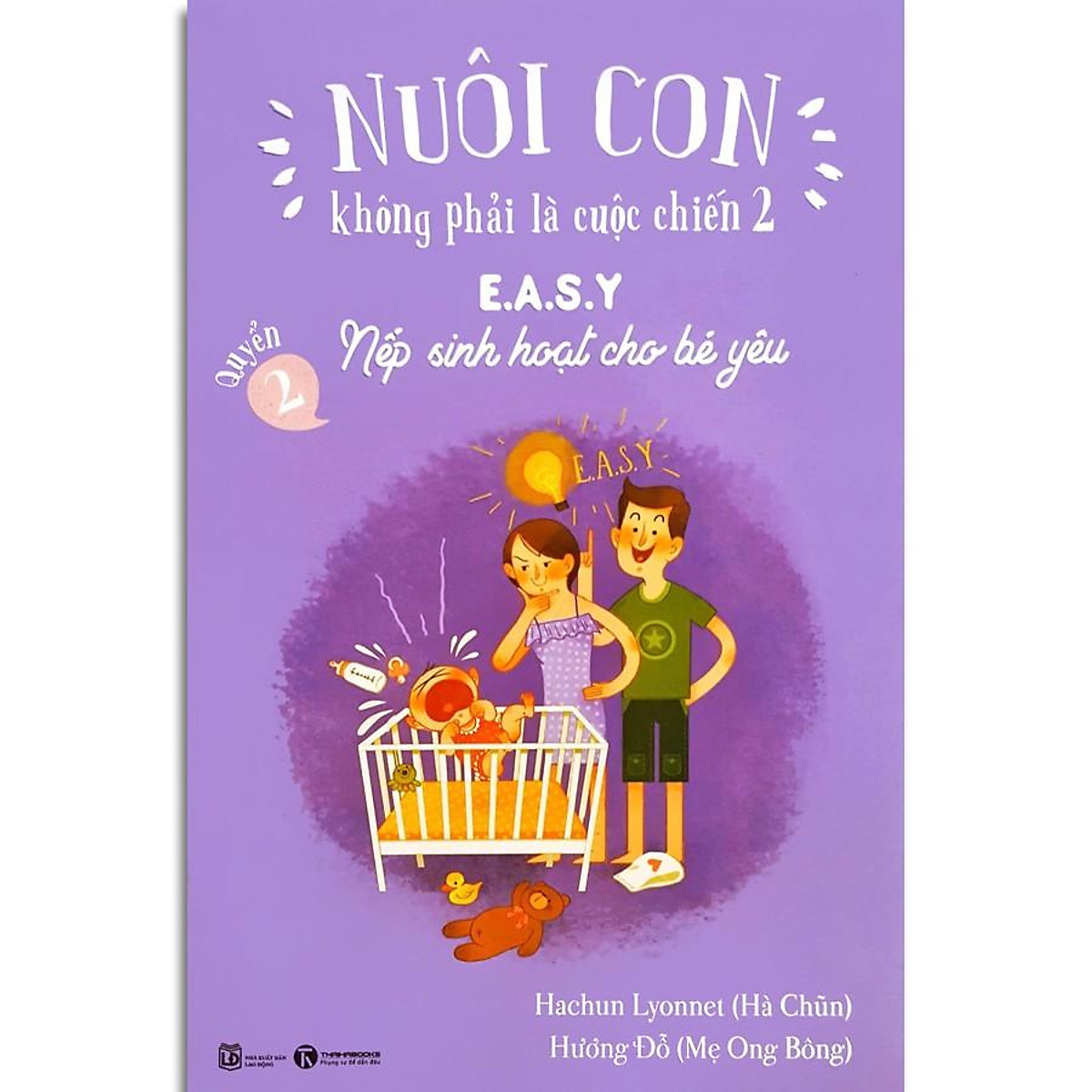 Bo
						
										
										Nuoi Con Khong Phai La Cuoc Chien 2 - Quyen 2 - E.A.S.Y - Nep Sinh Hoat Cho Be Yeu (Tai Ban 2025)