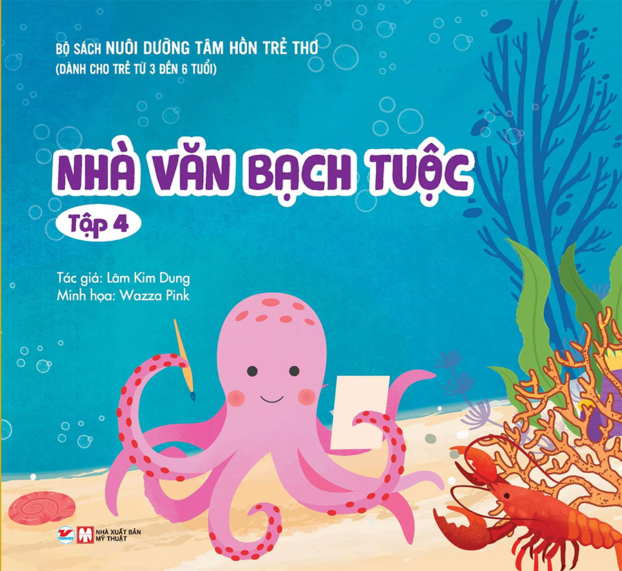 bộ nuôi dưỡng tâm hồn trẻ thơ - tập 4: nhà văn bạch tuộc (dành cho trẻ từ 3 đến 6 tuổi)