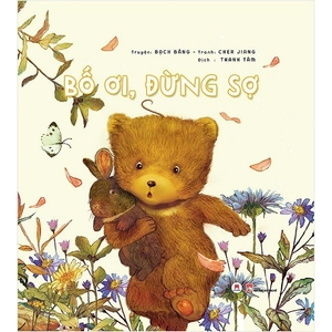 bố ơi, đừng sợ