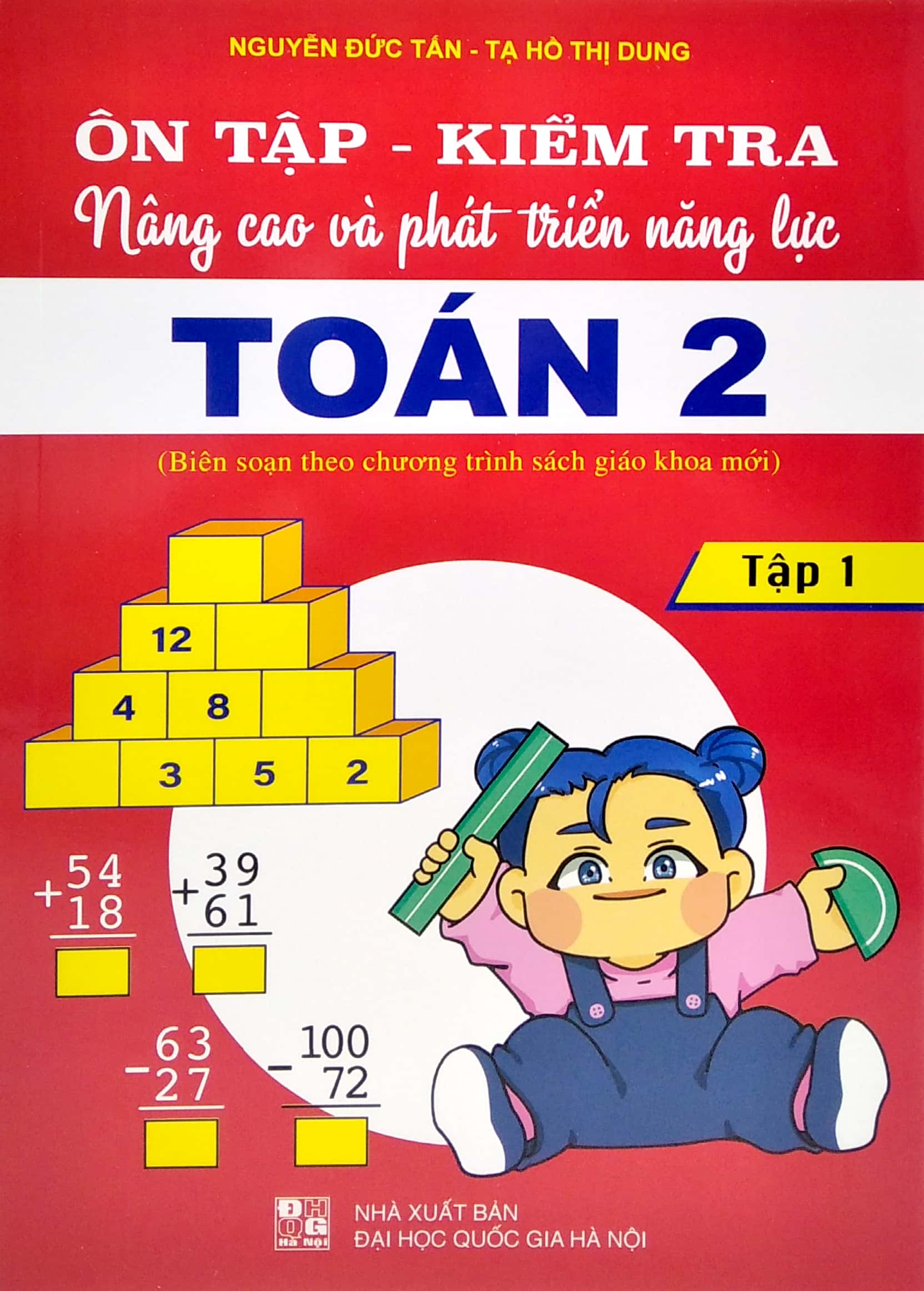 bộ ôn tập - kiểm tra nâng cao và phát triển năng lực toán 2 - tập 1 (biên soạn theo chương trình sách giáo khoa mới)