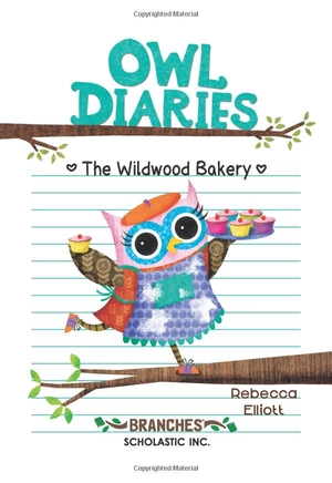 bộ owl diaries #7: the wildwood bakery
