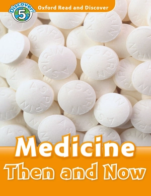 bộ oxford read and discover 5 medicine then and now