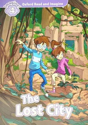 bộ oxford read and imagine 4: the lost city