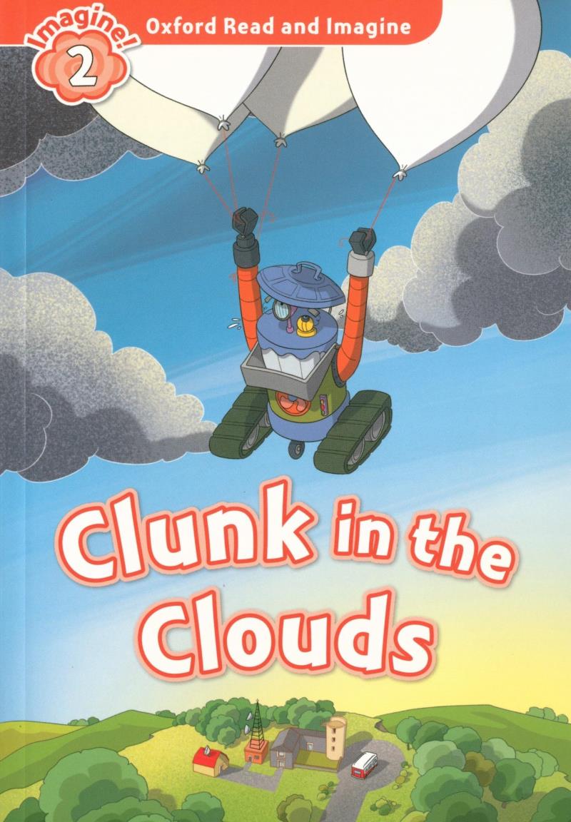 bộ oxford read and imagine: level 2: clunk in the clouds