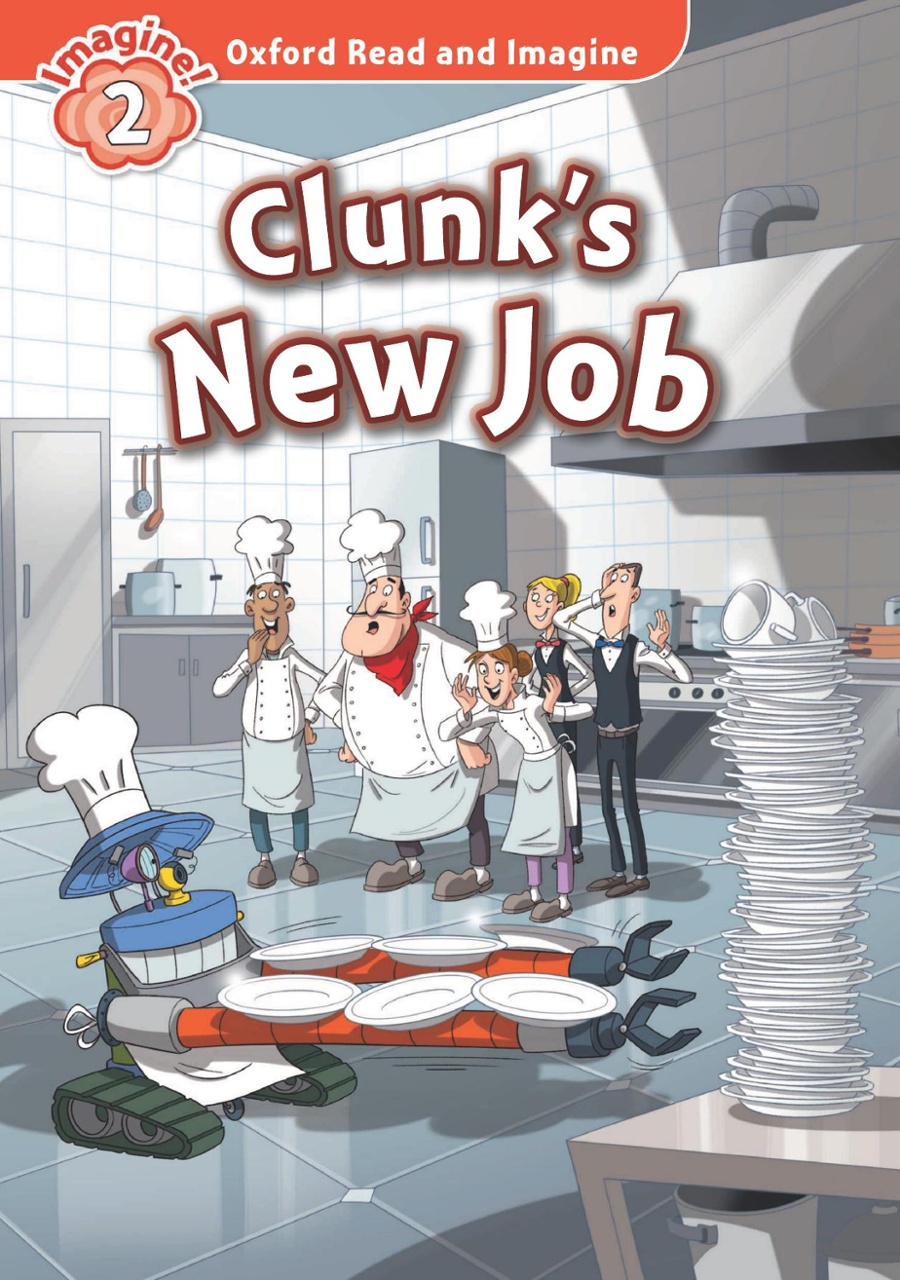 bộ oxford read and imagine: level 2: clunk's new job