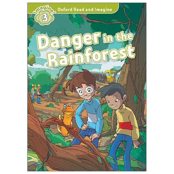 bộ oxford read and imagine: level 3: danger in the rainforest