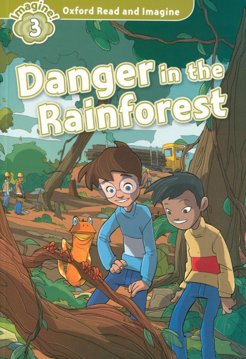 bộ oxford read and imagine: level 3: danger in the rainforest