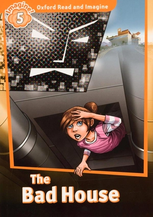 bộ oxford read and imagine: level 5: the bad house