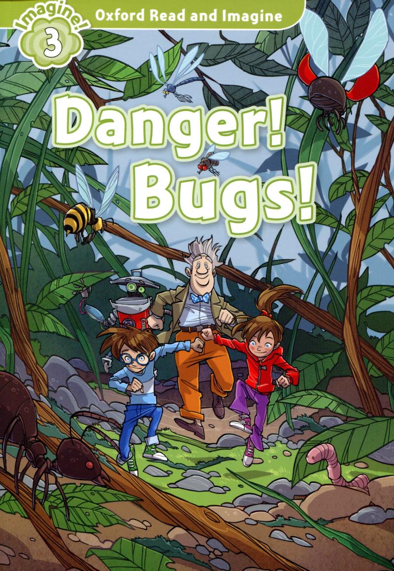 bộ oxford read & imagine: level 3: danger! bugs!