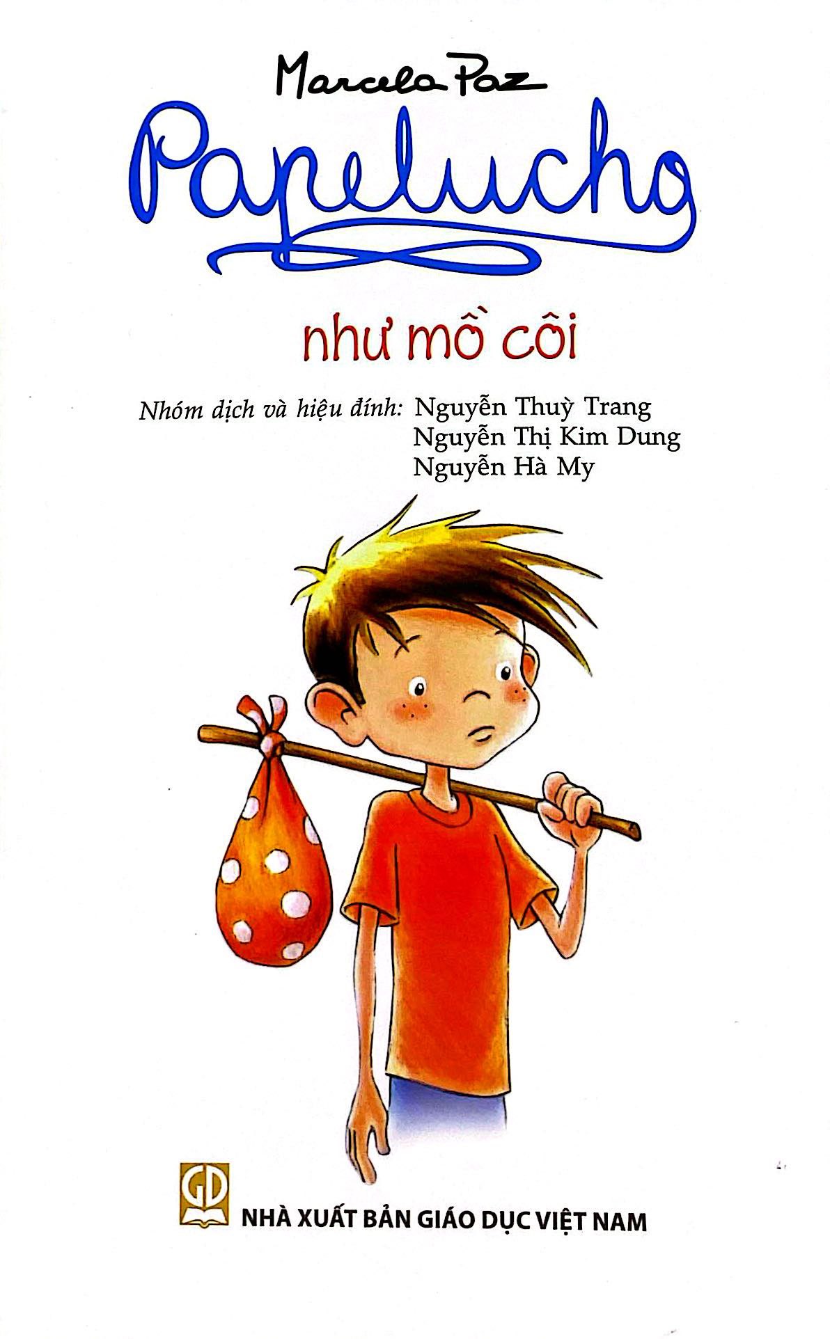 Bo
						
										
										Papelucho - Tap 2 - Nhu Mo Coi - Doc Quyen Fahasa