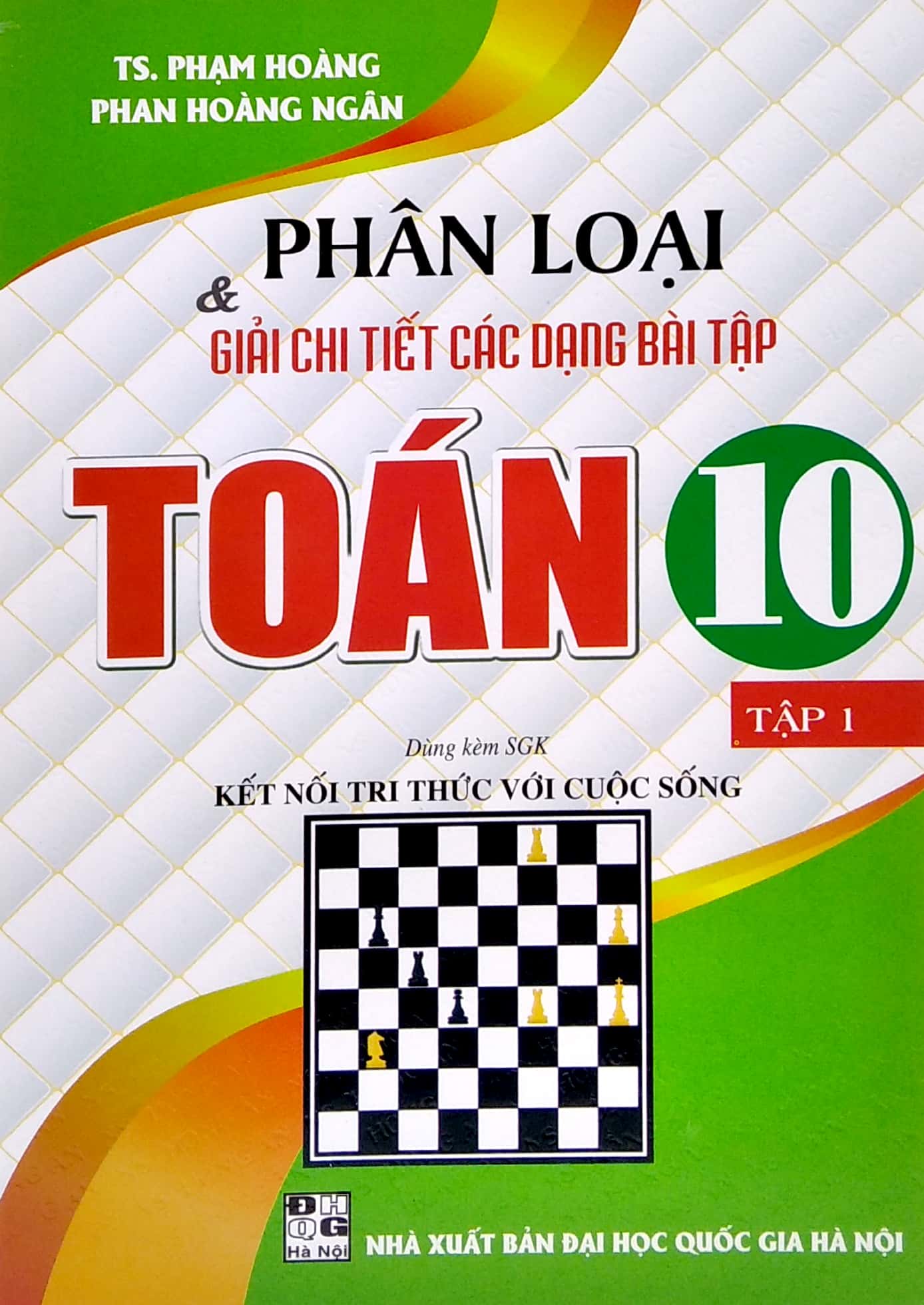 bộ phân loại và giải chi tiết các dạng bài tập toán 10 - tập 1 (dùng kèm sgk kết nối tri thức với cuộc sống)