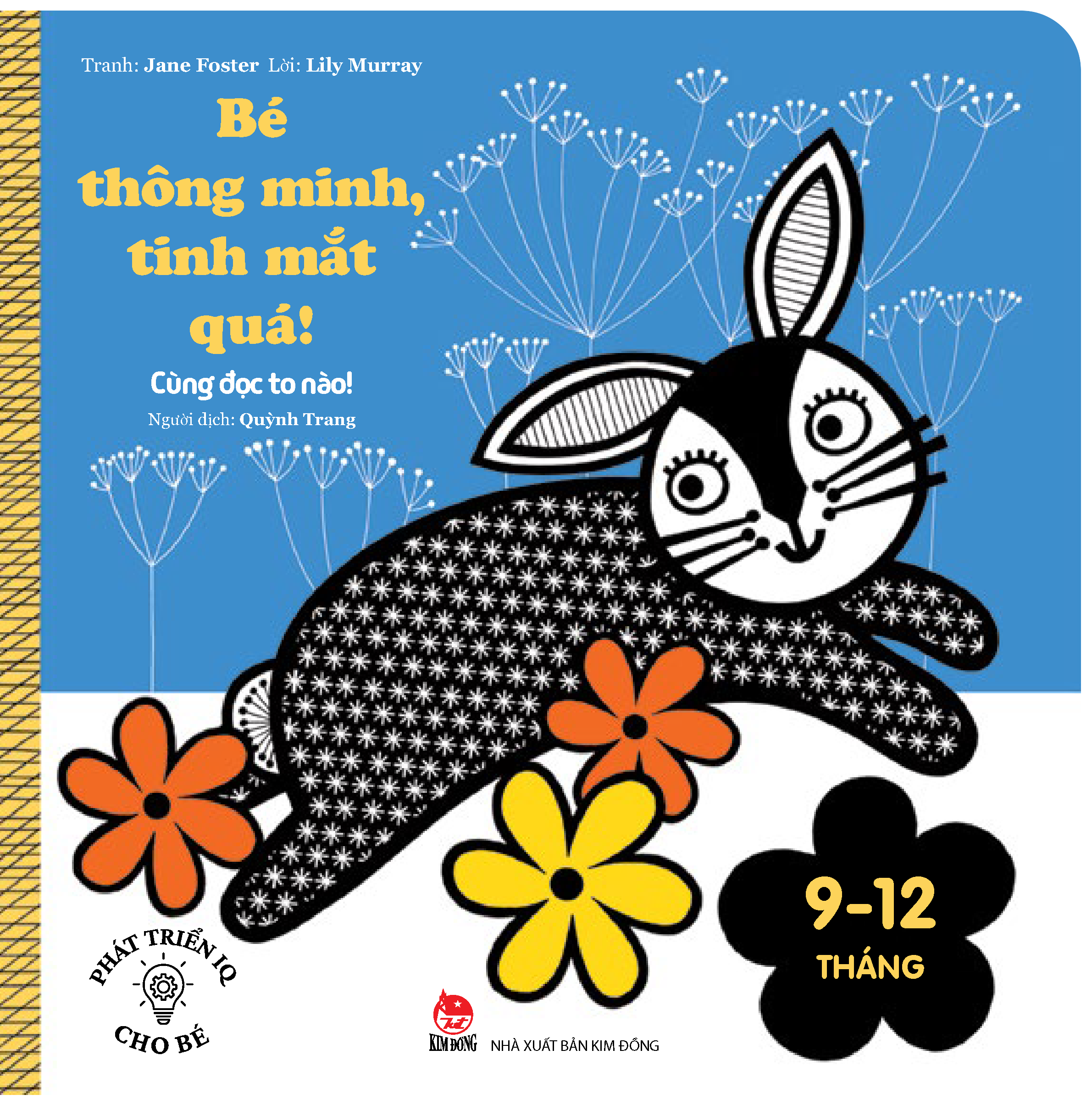 Bo
						
										
										Phat Trien IQ Cho Be - Be Thong Minh, Tinh Mat Qua! - Cung Doc To Nao! (Danh Cho Tre Tu 9-12 Thang)