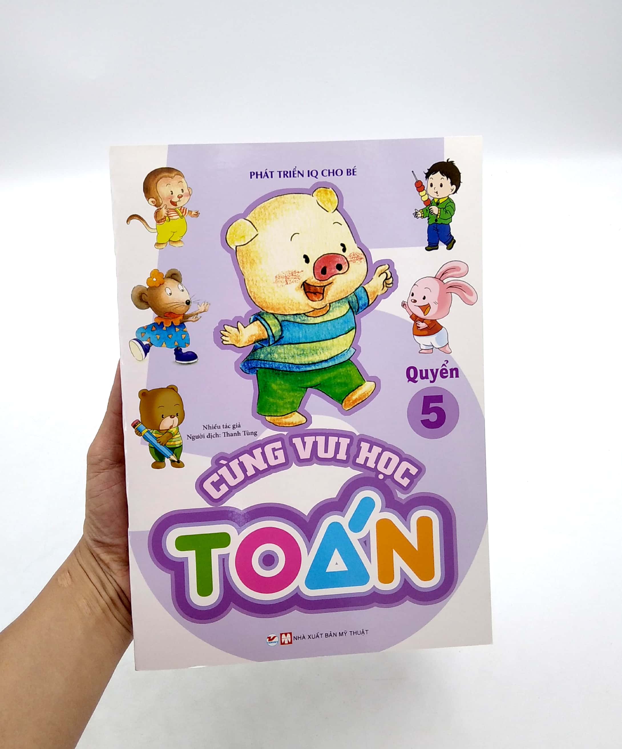 bộ phát triển iq cho bé - cùng vui học toán (quyển 5)