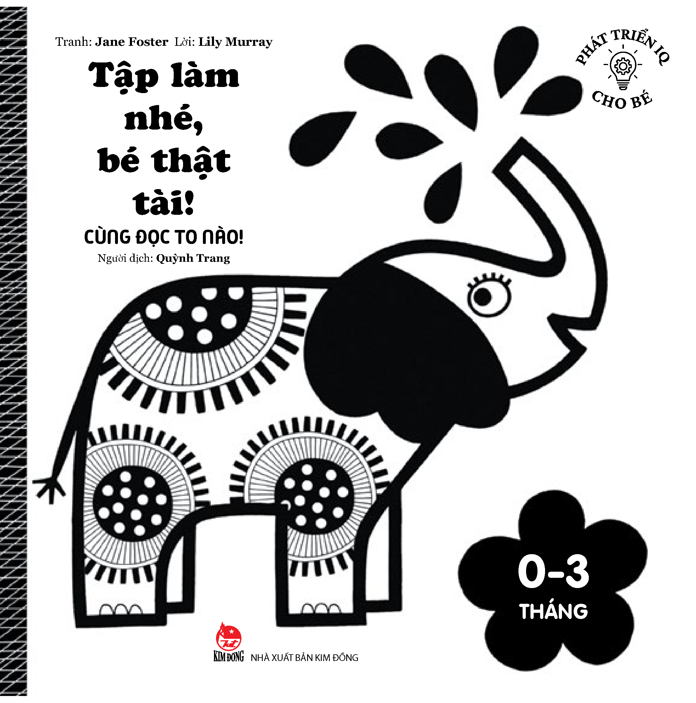 Bo
						
										
										Phat Trien IQ Cho Be - Tap Lam Nhe, Be That Tai! - Cung Doc To Nao! (Danh Cho Tre Tu 0-3 Thang)