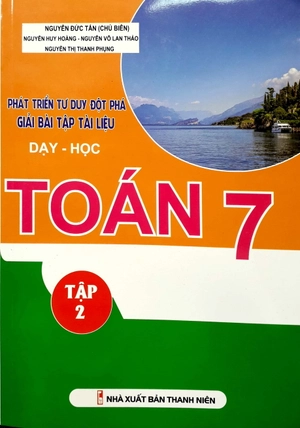 bộ phát triển tư duy đột phá giải bài tập tài liệu dạy - học toán lớp 7 (tập 2)