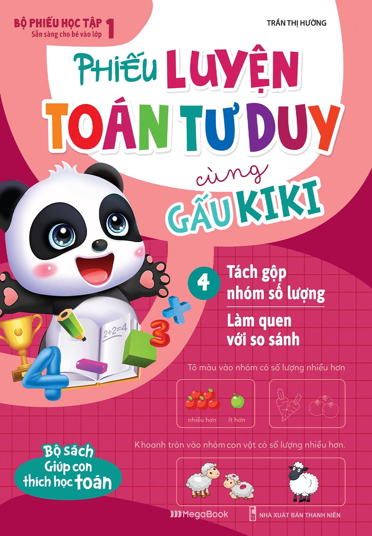 bộ phiếu luyện toán tư duy cùng gấu kiki 4: tách gộp nhóm số lượng - làm quen với so sánh