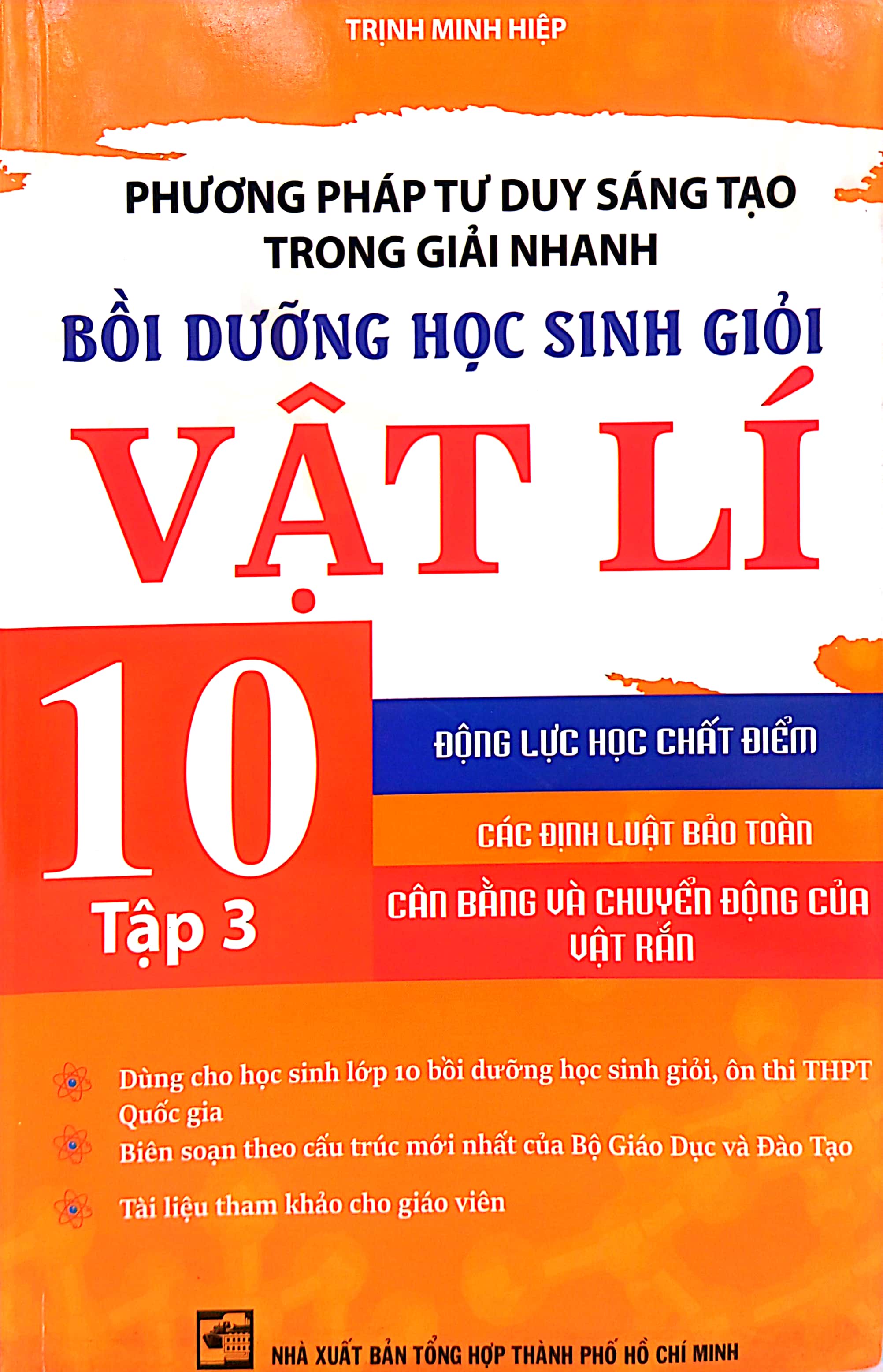 bộ phương pháp tư duy sáng tạo trong giải nhanh bồi dưỡng học sinh giỏi vật lí 10 - tập 3