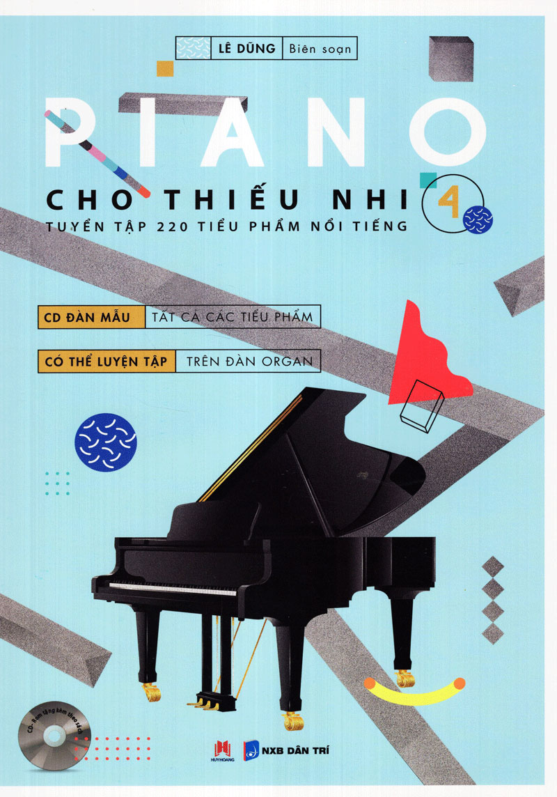 bộ piano cho thiếu nhi - 220 tiểu phẩm nổi tiếng - tập 4 (kèm cd)