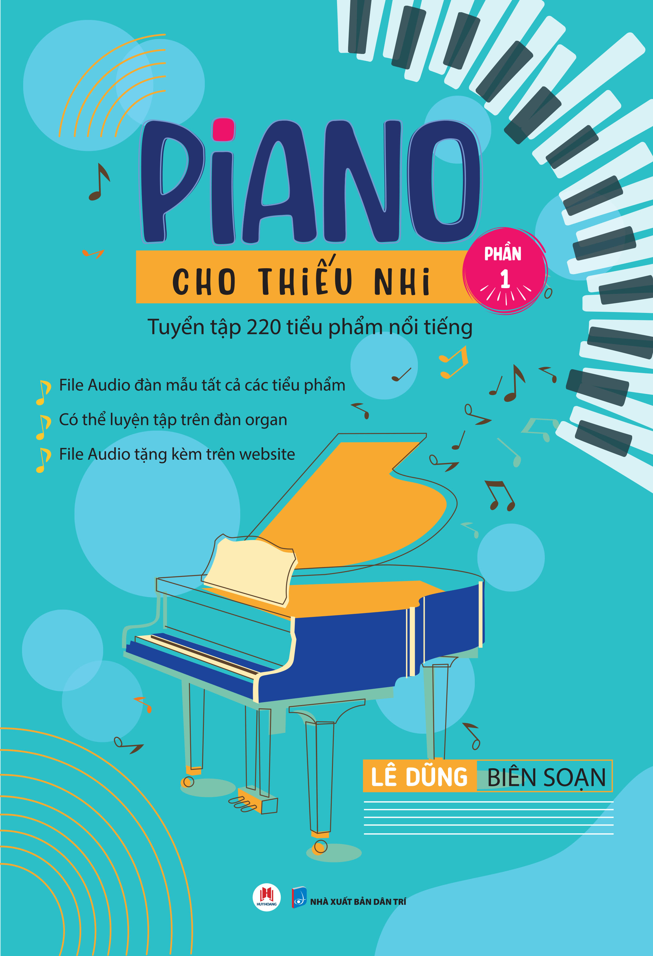 bộ piano cho thiếu nhi - tuyển tập 220 tiểu phẩm nổi tiếng - phần 1 (kèm file audio) (tái bản 2023)