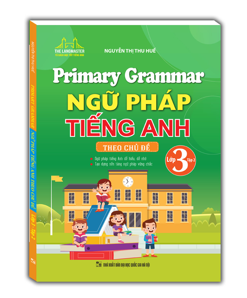 Bo
						
										
										Primary Grammar - Ngu Phap Tieng Anh Theo Chu De Lop 3 - Tap 2 (Tai Ban 2025)