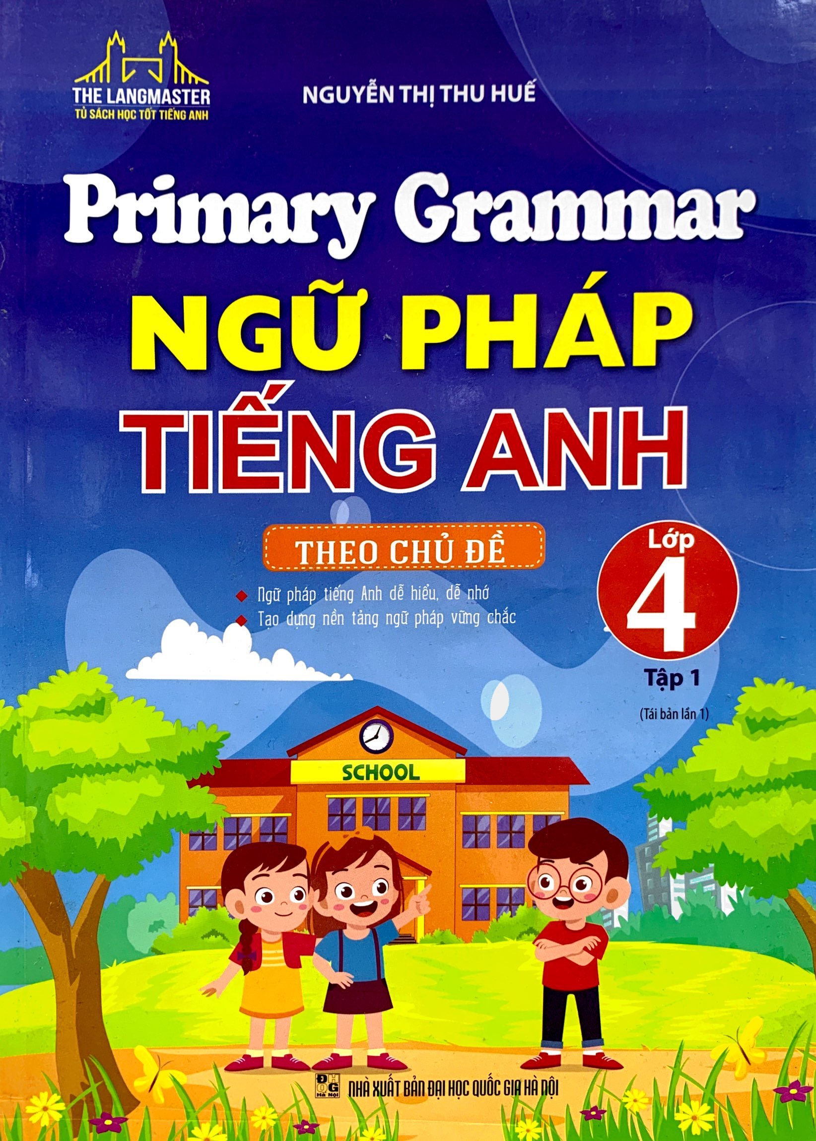bộ primary grammar - ngữ pháp tiếng anh theo chủ đề lớp 4 - tập 1 (tái bản 2023)