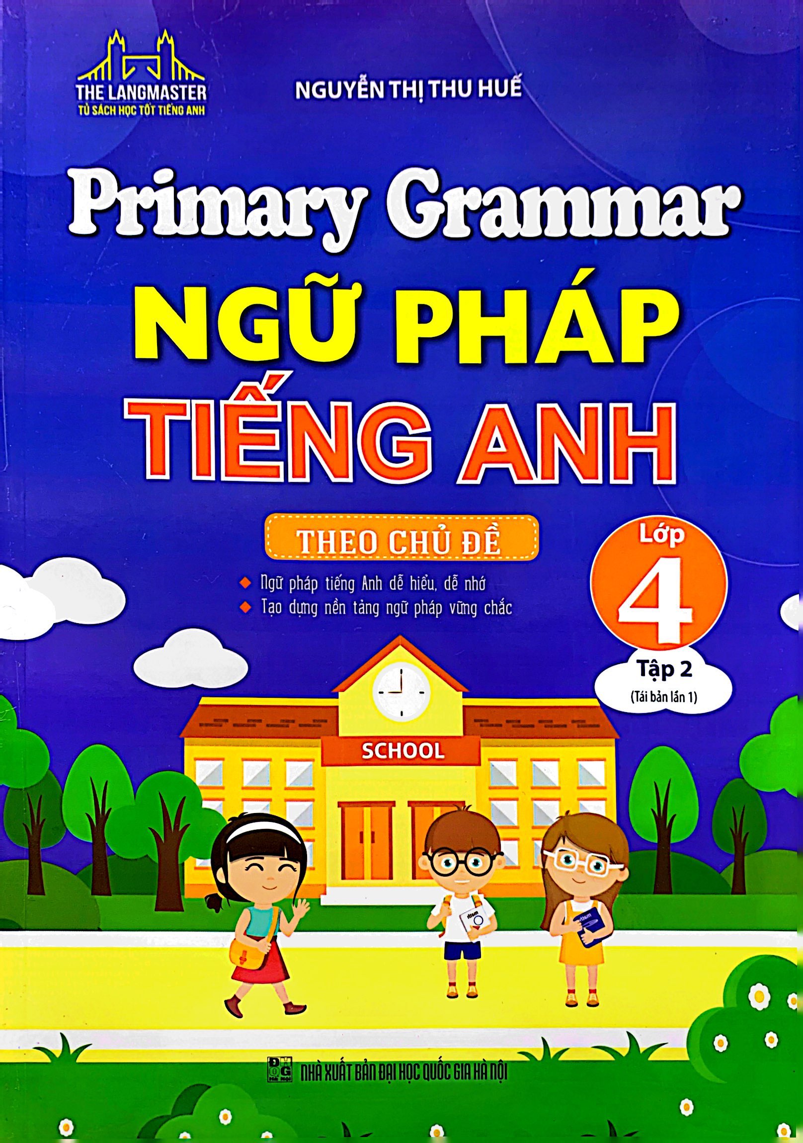 bộ primary grammar - ngữ pháp tiếng anh theo chủ đề lớp 4 - tập 2 (tái bản 2023)