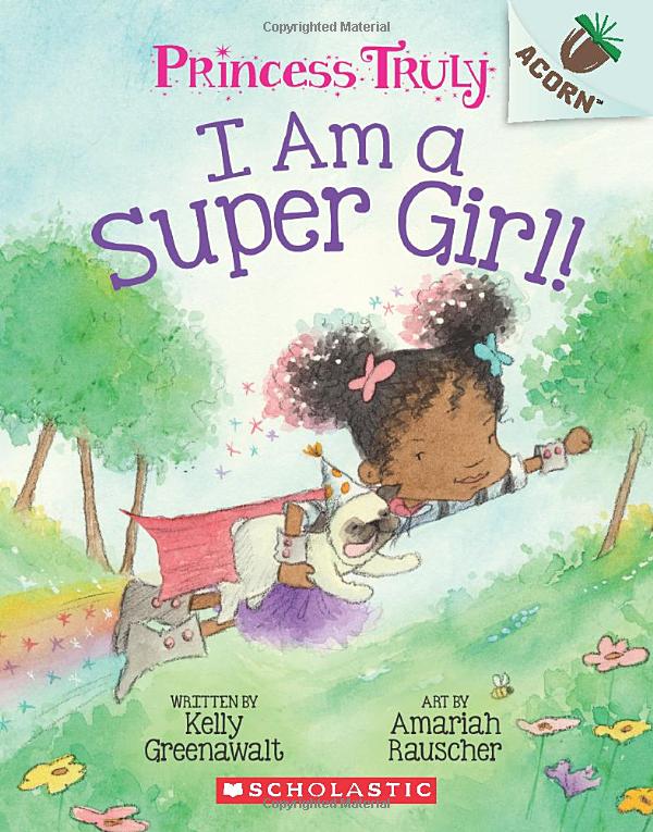 bộ princess truly #1: i am a super girl! (princess truly: scholastic acorn)