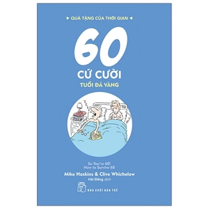 bộ quà tặng của thời gian - 60 cứ cười - tuổi đá vàng