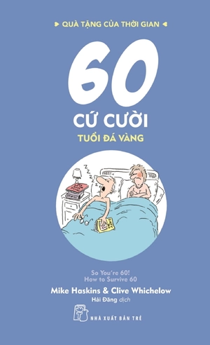 bộ quà tặng của thời gian - 60 cứ cười - tuổi đá vàng
